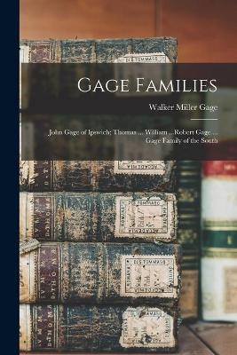 Gage Families - Walker Miller 1879- Gage