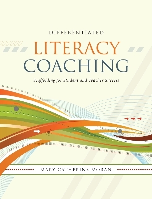 Differentiated Literacy Coaching - Mary-Catherine Moran