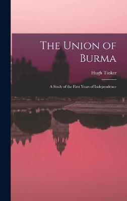 The Union of Burma - Hugh Tinker