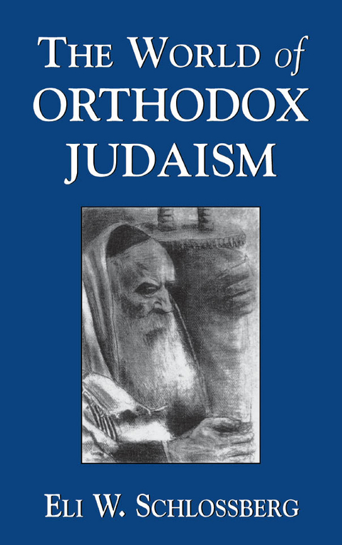 World of Orthodox Judaism -  Eli W. Schlossberg