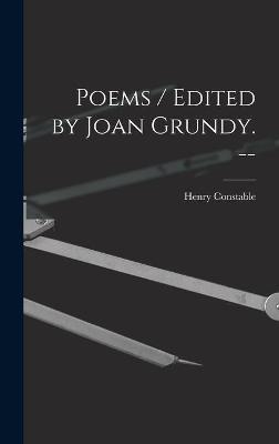 Poems / Edited by Joan Grundy. -- - Henry 1562-1613 Constable