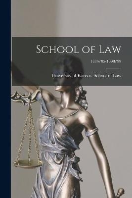 School of Law; 1884/85-1898/99 - 