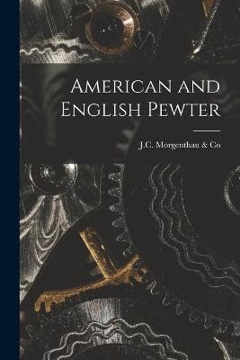 American and English Pewter - 