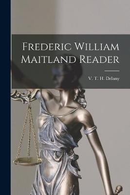 Frederic William Maitland Reader - 