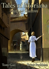 Tales of Moriana #1 - Outland Shadows - Tony Gao, Brent Peckham