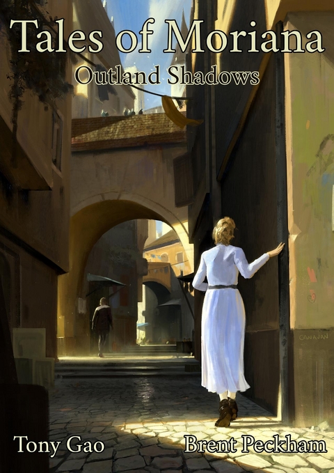 Tales of Moriana #1 - Outland Shadows - Tony Gao, Brent Peckham
