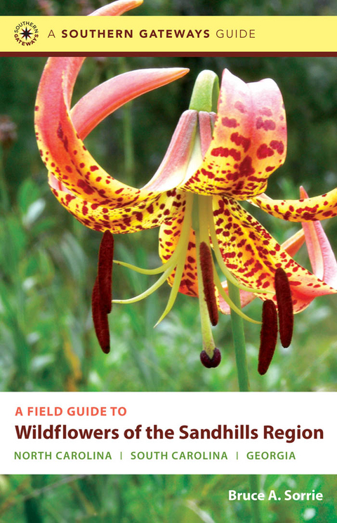 A Field Guide to Wildflowers of the Sandhills Region - Bruce A. Sorrie