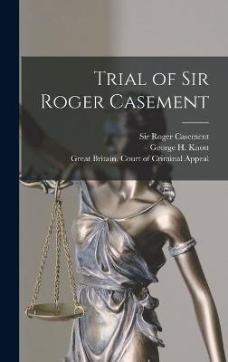 Trial of Sir Roger Casement [microform] - 