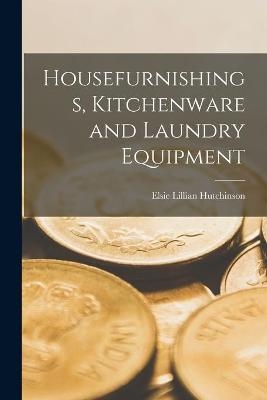 Housefurnishings, Kitchenware and Laundry Equipment - Elsie Lillian 1890- Hutchinson
