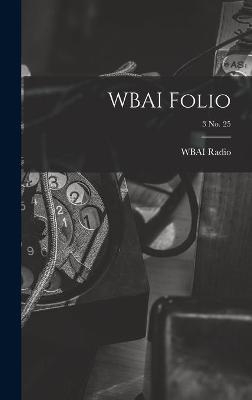 WBAI Folio; 3 no. 25 - 