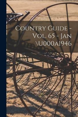 Country Guide - Vol. 65 - Jan /u000a1946