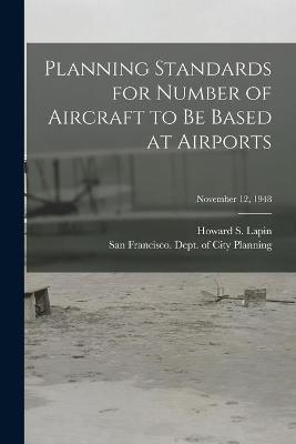 Planning Standards for Number of Aircraft to Be Based at Airports; November 12, 1948