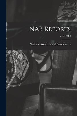 NAB Reports; v.16 (1948) - 