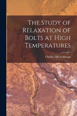 The Study of Relaxation of Bolts at High Temperatures