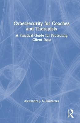 Cybersecurity for Coaches and Therapists