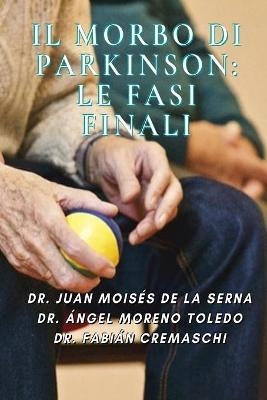 Il Morbo di Parkinson -  Dr Ángel Moreno Toledo,  Dr Fabián Cremaschi