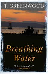Breathing Water -  T. Greenwood