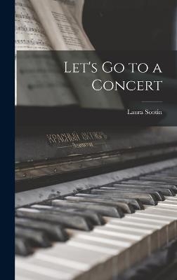 Let's Go to a Concert - Laura Sootin