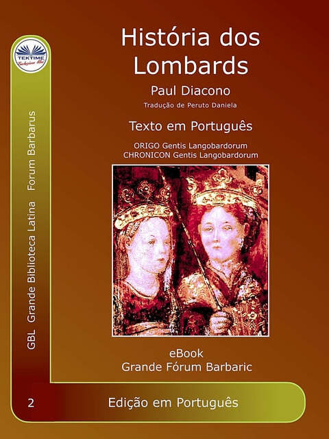 Hist&oacute;ria Dos Lombardos -  Paolo Diacono - Paulus Diaconus