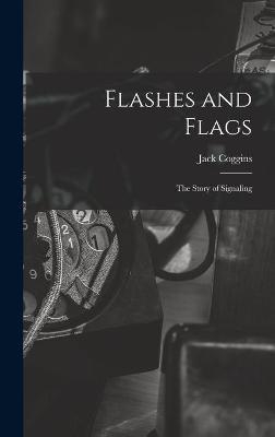 Flashes and Flags - Jack Coggins
