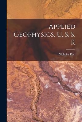Applied Geophysics. U. S. S. R - Nicholas Rast