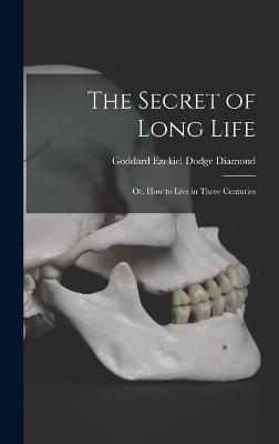 The Secret of Long Life