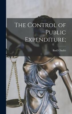 The Control of Public Expenditure; - Basil Chubb