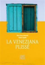La Veneziana Pliss&eacute; - Antonio Cappella, Maria Teresa Antonarelli