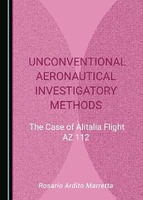 Unconventional Aeronautical Investigatory Methods