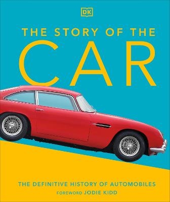The Story of the Car - Giles Chapman