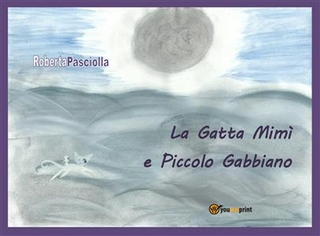 La Gatta Mimì e Piccolo Gabbiano