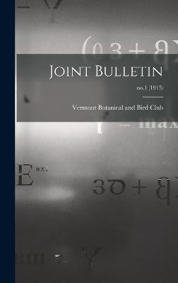Joint Bulletin; no.1 (1915) - 
