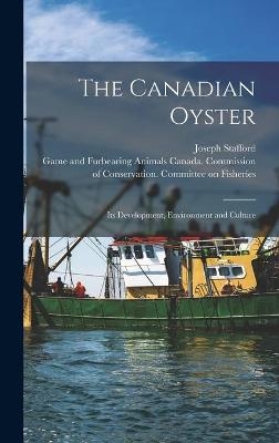 The Canadian Oyster [microform] - Joseph Stafford