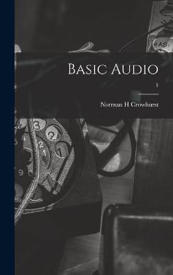 Basic Audio; 1 - Norman H Crowhurst