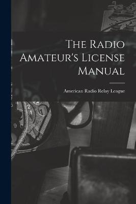 The Radio Amateur's License Manual - 