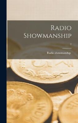 Radio Showmanship; 2 - 
