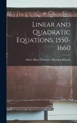Linear and Quadratic Equations, 1550-1660 - 