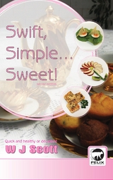 Swift, Simple, Sweet! - W.J. Scott