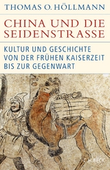 China und die Seidenstra&szlig;e - Thomas O. H&ouml;llmann