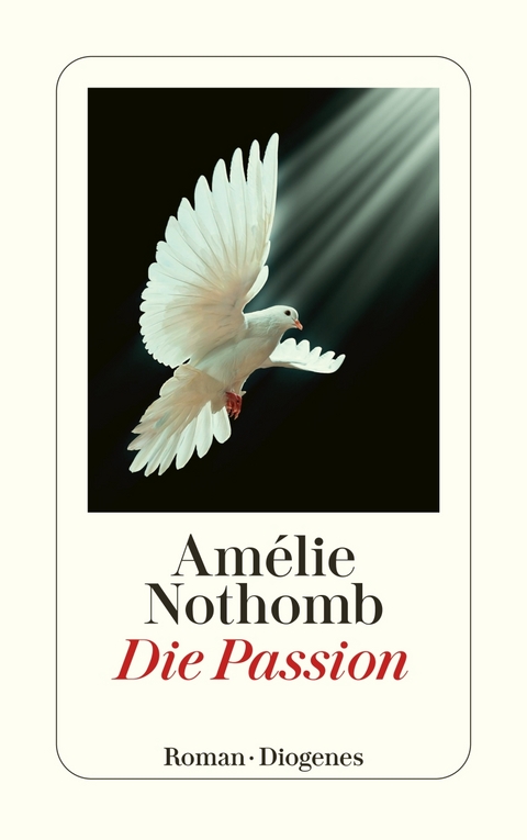 Die Passion - Am&eacute;lie Nothomb
