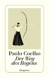 Der Weg des Bogens - Paulo Coelho