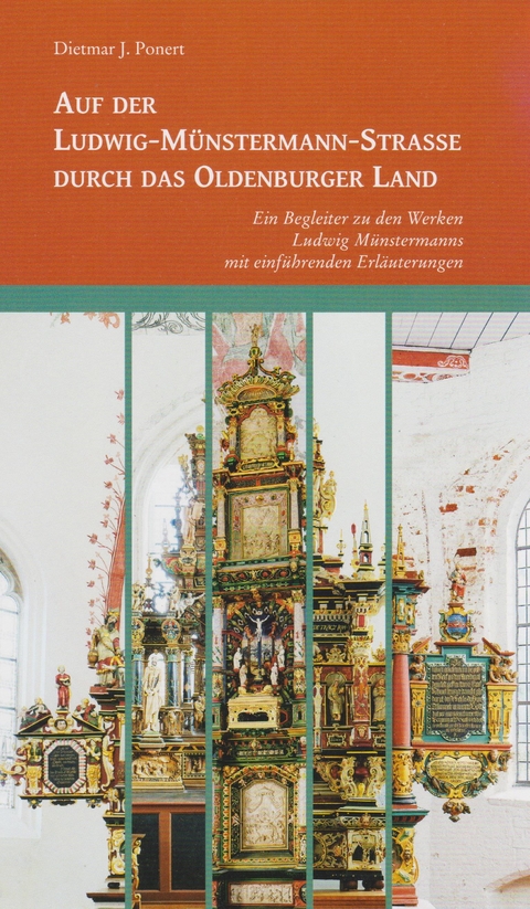 Auf der Ludwig-M&uuml;nstermann-Strasse durch das Oldenburger Land - Dietmar J. Ponert