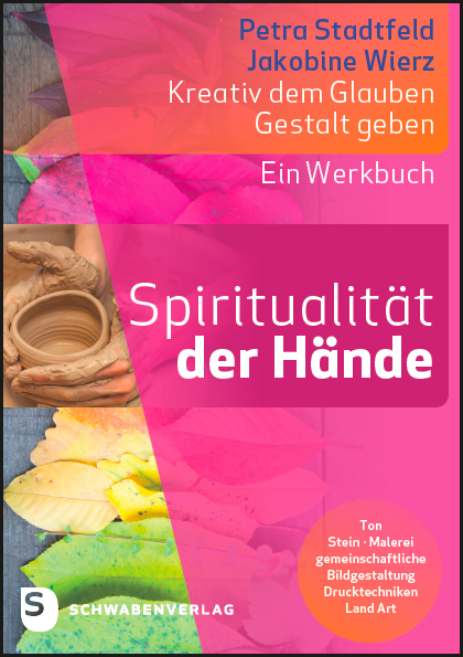Spiritualit&auml;t der H&auml;nde - Petra Stadtfeld, Jakobine Wierz