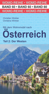 Mit dem Wohnmobil nach Österreich Teil 2: Der Westen - Winkler, Christian; Winkler, Christina