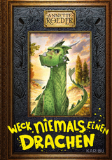 Weck niemals einen Drachen - Annette Roeder