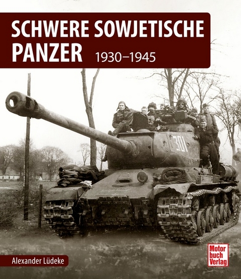 Schwere sowjetische Panzer - Alexander L&uuml;deke