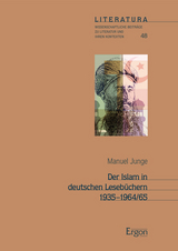 Der Islam in deutschen Leseb&uuml;chern 1935&ndash;1964/65 - Manuel Junge