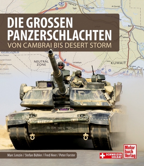 Die gro&szlig;en Panzerschlachten - Marc Lenzin, Stefan B&uuml;hler, Fred Heer, Peter Forster