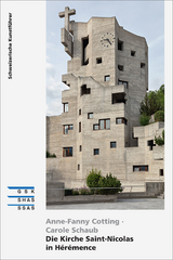 Die Kirche Saint-Nicolas in Hérémence - Anne-Fanny Cotting, Carole Schaub
