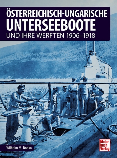 &Ouml;sterreichisch-ungarische Unterseeboote - Wilhelm Maximilian Donko